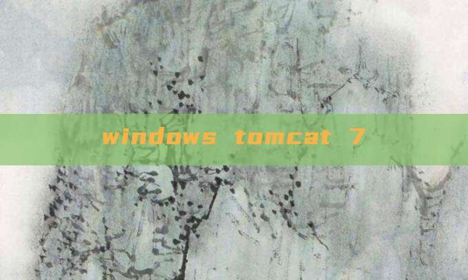 windows tomcat 7